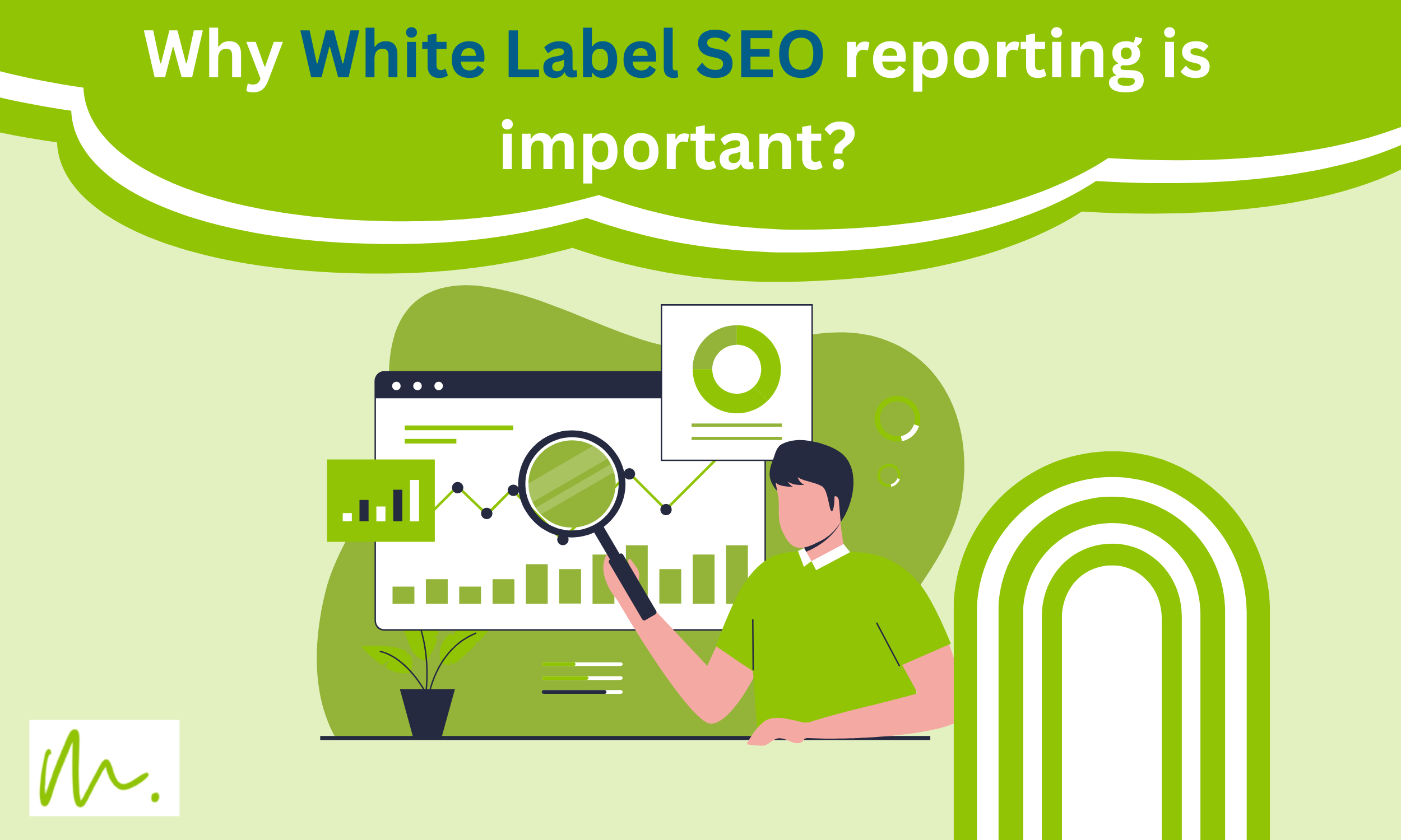 Why white label SEO reporting is important?