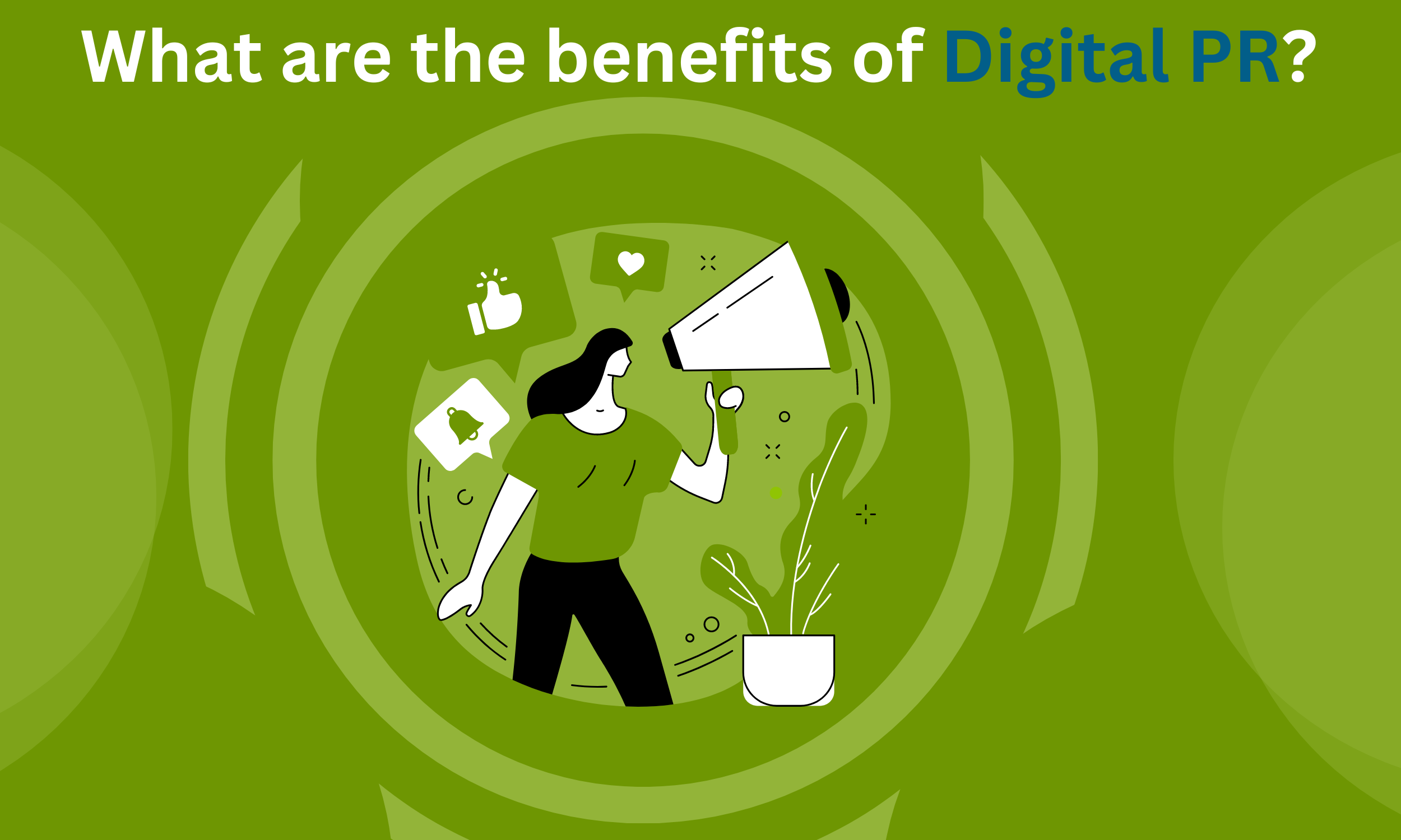 What are the benefits of digital PR?