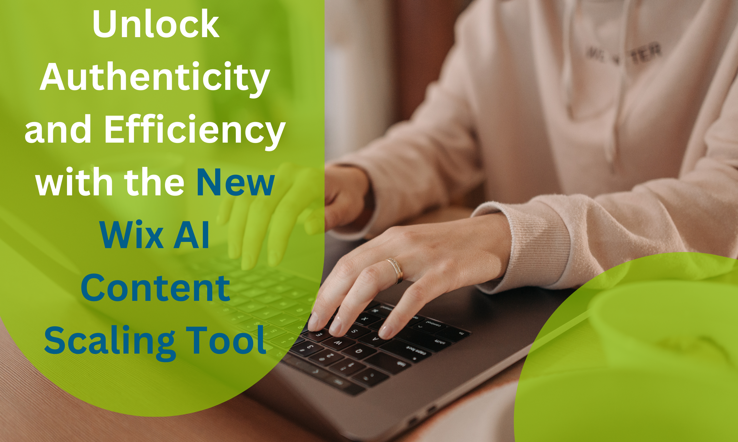 Unlock Authenticity and Efficiency with the New Wix AI Content Scaling Tool